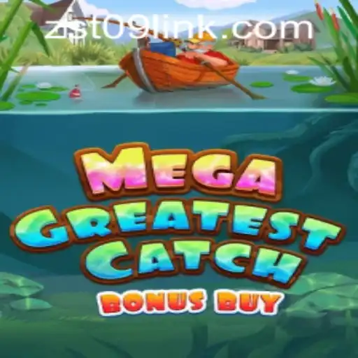 MegaGreatestCatchBonusBuy: Dive Into the World of Thrilling Rewards at ZST PH Casino